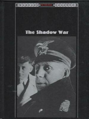 The Shadow War by Time-Life Books, John R. Elting, Charles V.P. von Luttichau