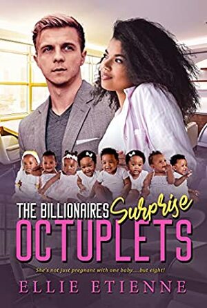 The Billionaires Surprise Octuplets by Ellie Etienne