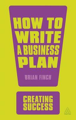 How to Write a Business Plan by Brian Finch