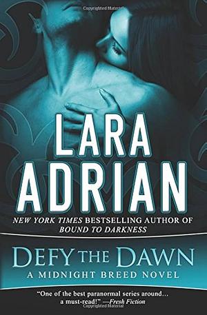 Defy the Dawn by Lara Adrian