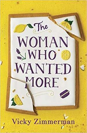 The Woman Who Wanted More by Vicky Zimmerman
