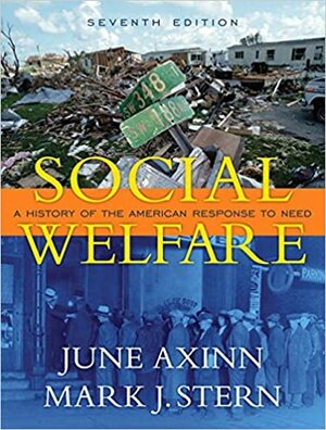 Social Welfare: A History of the American Response to Need by June Axinn