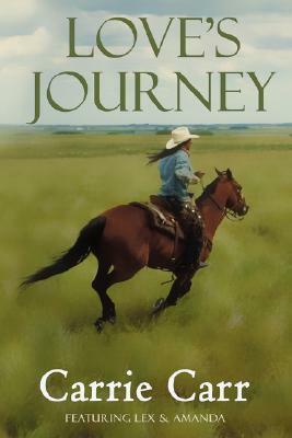 Love's Journey by Carrie L. Carr