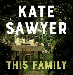 This Family by Kate Sawyer