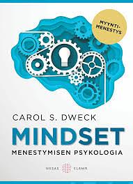 Mindset menestymisen psykologia by Carol S. Dweck