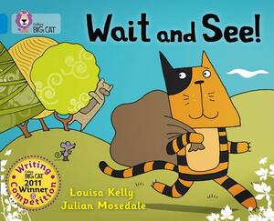 Wait and See! by Louisa Kelly