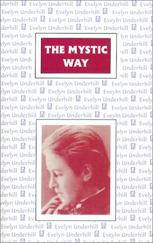 The Mystic Way by Evelyn Underhill