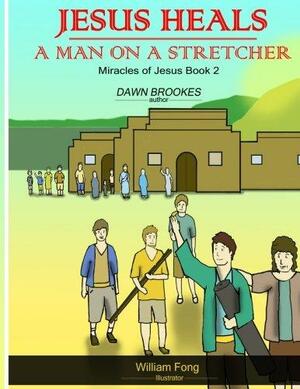 Jesus Heals a Man on a Stretcher by Dawn Brookes