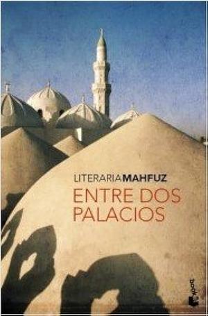 Entre dos palacios by Naguib Mahfouz