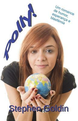 Polly!: Um romance cômico de Esperança e Blasfêmia by Stephen Goldin