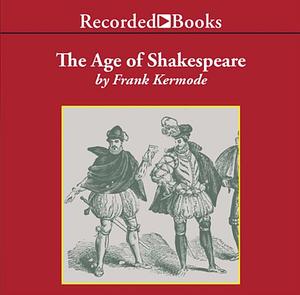 The Age of Shakespeare by Frank Kermode