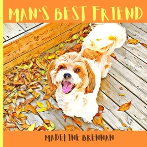 Man's Best Friend by Madeline Brennan