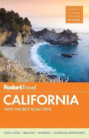 Fodor's California by Marlise Kast-Myers, Fodor's Travel Fodor's Travel Guides