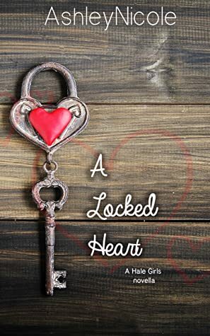 A Locked Heart by AshleyNicole