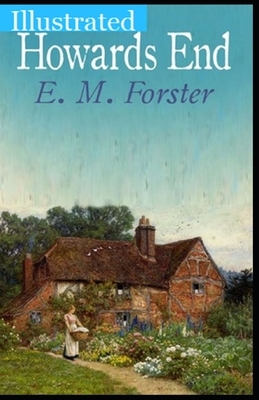 Howards End Illustrated by E.M. Forster