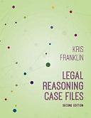 Legal Reasoning Case Files by Kris Franklin