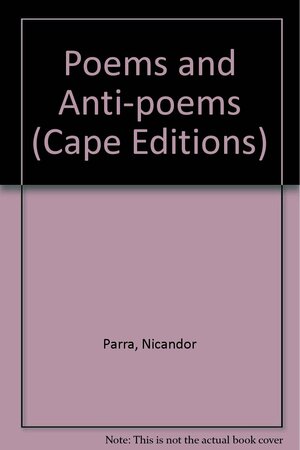 Poems & Antipoems: A Selection by Nicanor Parra