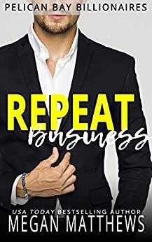 Repeat Business by Megan Matthews