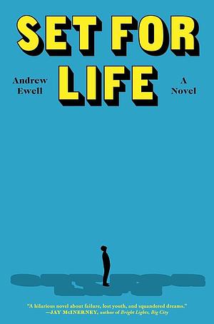 Set for Life: A Novel by Andrew Ewell