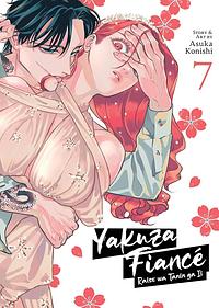 Yakuza Fiancé Raise Wa Tanin Ga II Vol. 7 by Asuka Konishi