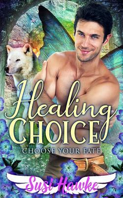 Healing Choice by Susi Hawke