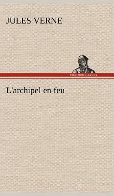 L'Archipel En Feu by Jules Verne
