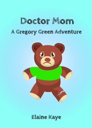 Doctor Mom by Elaine Kaye