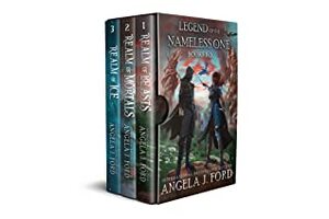 Legend of the Nameless One: Books 1-3: An Epic Fantasy Adventure with Mythical Beasts by Angela J. Ford