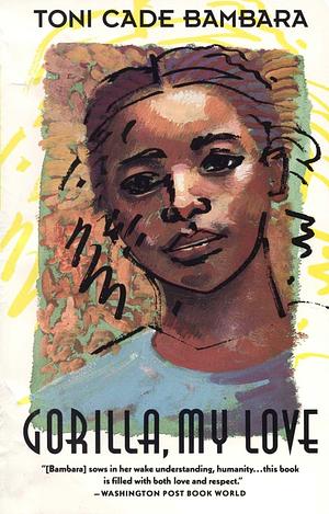 Gorilla, My Love by Toni Cade Bambara