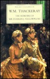 The Memoirs of Mr. Charles J. Yellowplush: Sometime Footman in Many Genteel Families by William Makepeace Thackeray