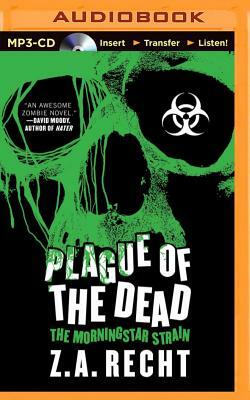 Plague of the Dead by Z. A. Recht