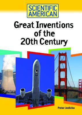 Great Inventions of the 20th Century by Peter Jedicke