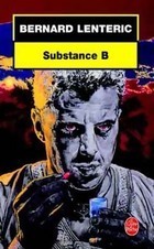 Substance B by Bernard Lenteric