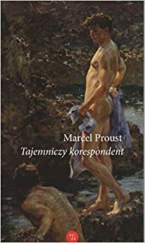 Tajemniczy korespondent by Marcel Proust