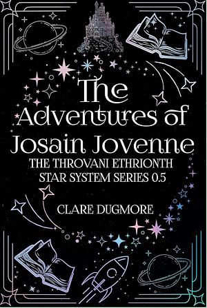 The Adventures of Josain Jovenne by Clare Dugmore