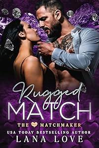 Rugged Match: A BBW & Mountain Man Valentine's Romance by Lana Love