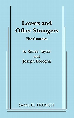 Lovers and Other Strangers by Joseph Bologna, Renee Taylor