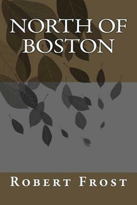 North of Boston by Robert Frost