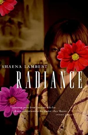 Radiance by Shaena Lambert