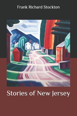 Stories of New Jersey by Frank Richard Stockton