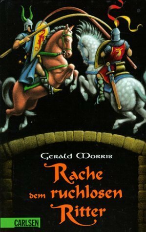 Rache dem ruchlosen Ritter by Gerald Morris, Gabriele Haefs