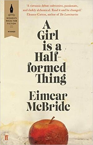 A Girl Is a Half-formed Thing by Eimear McBride