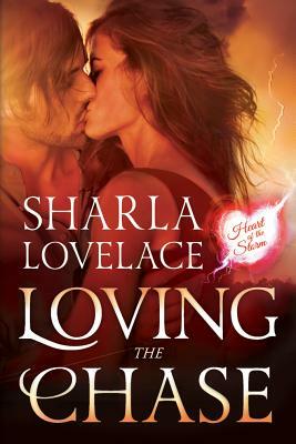 Loving the Chase by Sharla Lovelace