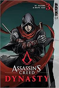 Assassin's Creed: Dynasty, Vol. 3 by Xu Xianzhe