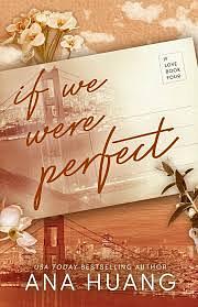 If We Were Perfect by Ana Huang