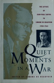 Quiet Moments in a War: The Letters of Jean-Paul Sartre to Simone de Beauvoir 1940-63 by Lee Fahnestock, Simone de Beauvoir, Jean-Paul Sartre, Norman MacAfee