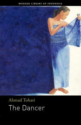 The Dancer: Novel by Ahmad Tohari