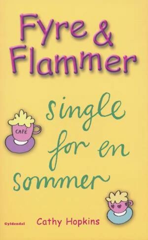 Fyre & Flammer - Single for en sommer by Cathy Hopkins