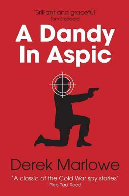 A Dandy in Aspic by Derek Marlowe