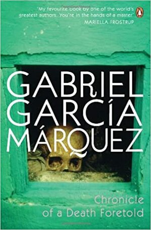 Chronicle of a Death Foretold by Gabriel García Márquez